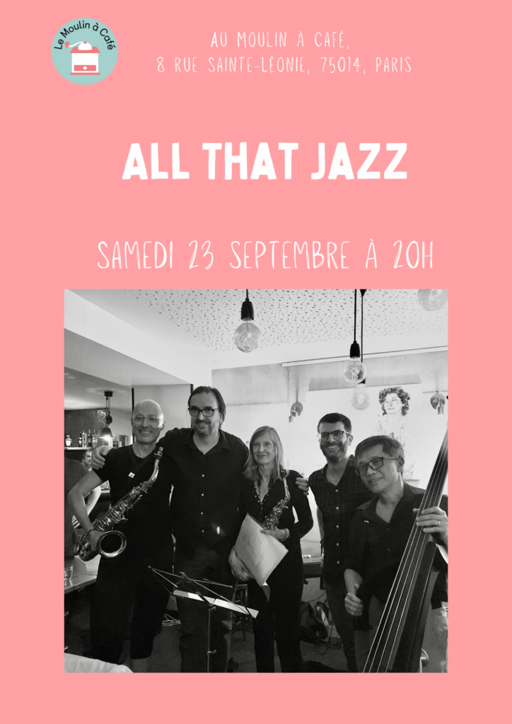 Concert All That Jazz Bienvenue au Moulin à Café